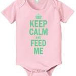 Keep Calm and Feed Me